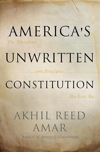 America's Unwritten Constitution