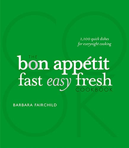 Bon Appetit Cookbook: Fast Easy Fresh