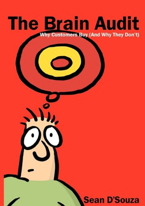 Brain Audit: Why Customers Buy (and Why They Don't)