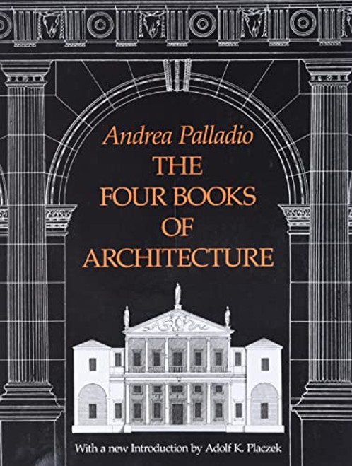 Four Books of Architecture (Dover Architecture)