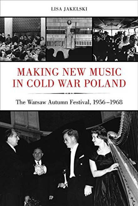 Making New Music in Cold War Poland Volume 19