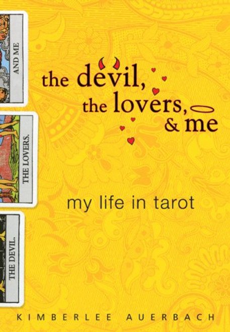 Devil the Lovers and Me: My Life in Tarot