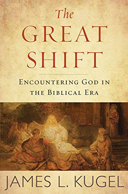 Great Shift: Encountering God in Biblical Times