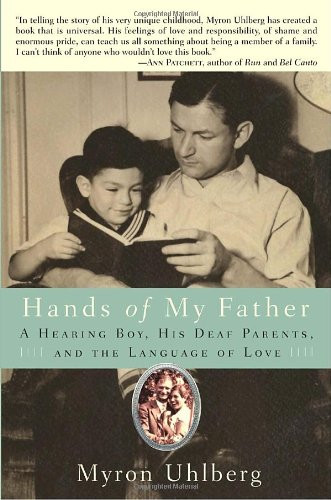 Hands of My Father: A Hearing Boy His Deaf Parents and the Language