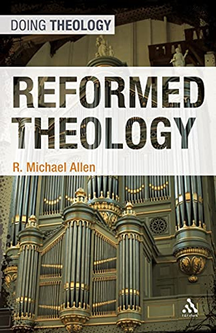 Reformed Theology (Doing Theology)