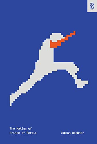 Making of Prince of Persia: Journals 1985-1993