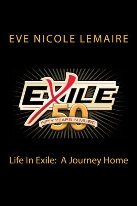 Life In Exile: A Journey Home: 50 Years of Music from the band Exile