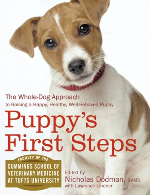 Puppy's First Steps: The Whole-Dog Approach to Raising a Happy