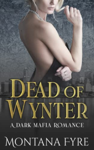 Dead of Wynter: A Dark Mafia Romance (Frost Industries)