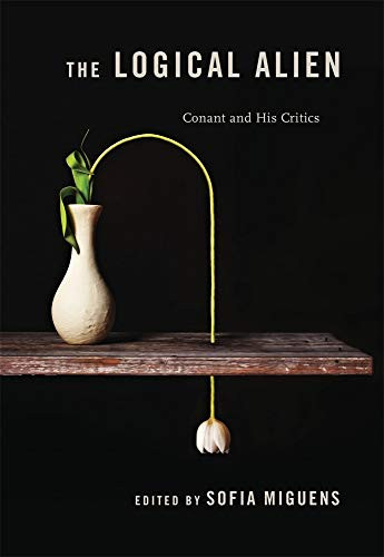 Logical Alien: Conant and His Critics