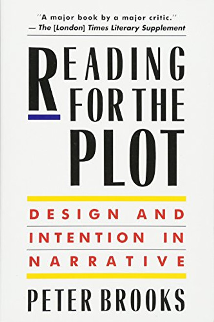 Reading for the Plot: Design and Intention in Narrative