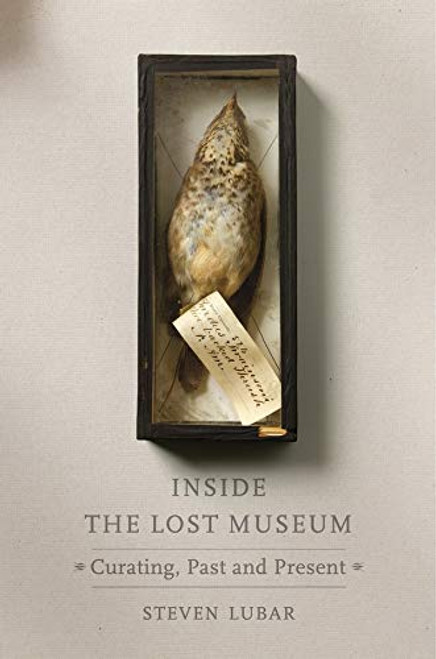 Inside the Lost Museum: Curating Past and Present