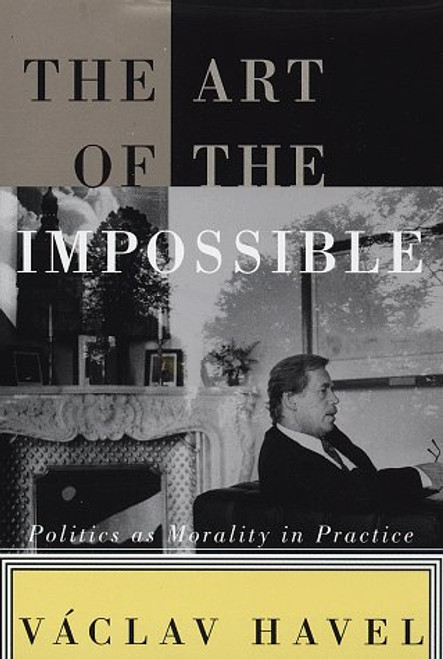 Art of the Impossible: Politics as Morality in Practice