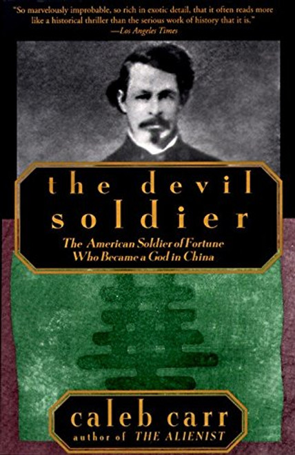 Devil Soldier: The American Soldier of Fortune Who Became a God