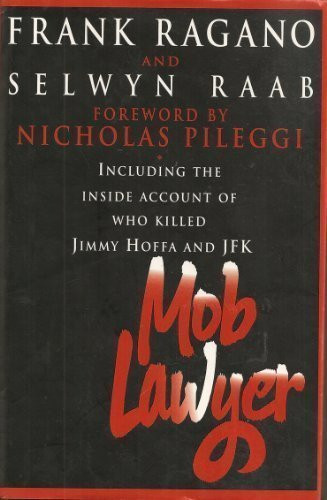 Mob Lawyer: Including the Inside Account of Who Killed Jimmy Hoffa