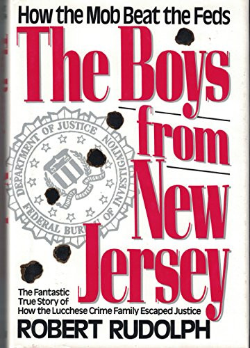 Boys from New Jersey: How the Mob Beat the Feds