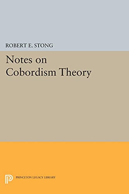 Notes on Cobordism Theory (Princeton Legacy Library 1879)