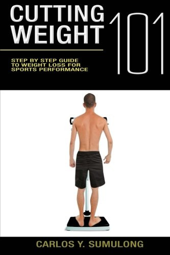 Cutting Weight 101: Step by Step Guide to Weight Loss & Sports