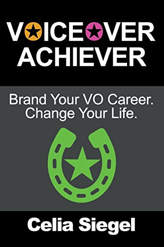 Voiceover Achiever: Brand your VO career. Change your life.