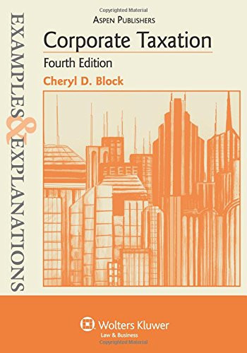 Corporate Taxation: Examples & Explanations 4e