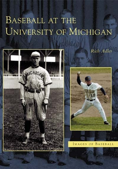 Baseball at the University of Michigan (MI) (Images of Baseball)