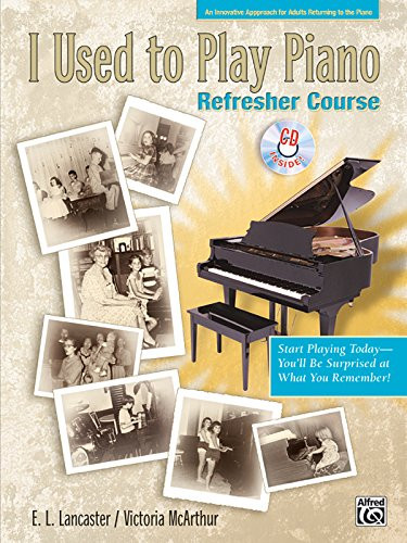 I Used to Play Piano -- Refresher Course