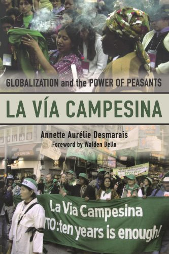 La Via Campesina: Globalization and the Power of Peasants