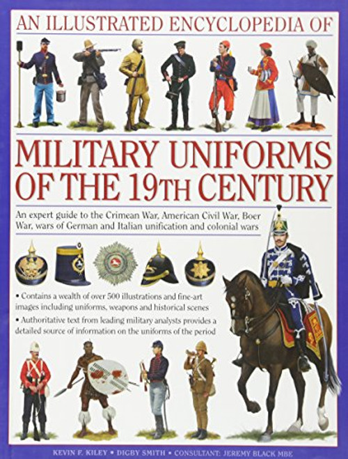 Illustrated Encyclopedia of Military Uniforms of the 19th Century