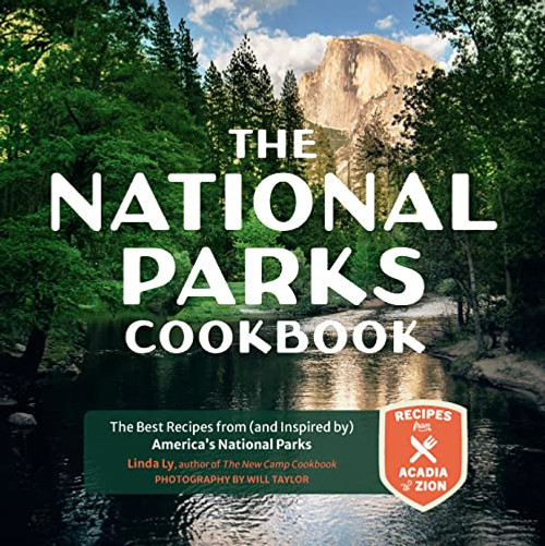 National Parks Cookbook: The Best Recipes from