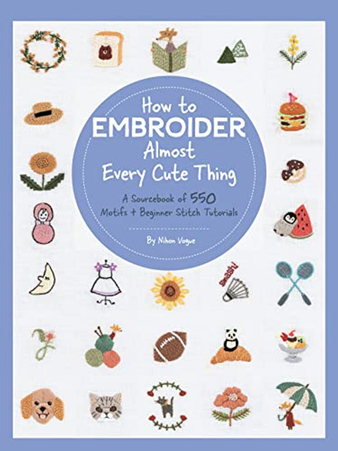 How to Embroider Almost Every Cute Thing
