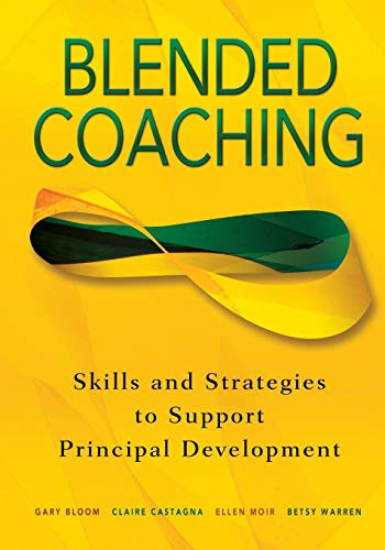 Blended Coaching: Skills and Strategies to Support Principal