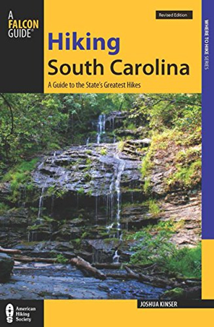 Hiking South Carolina: A Guide To The State's Greatest Hikes