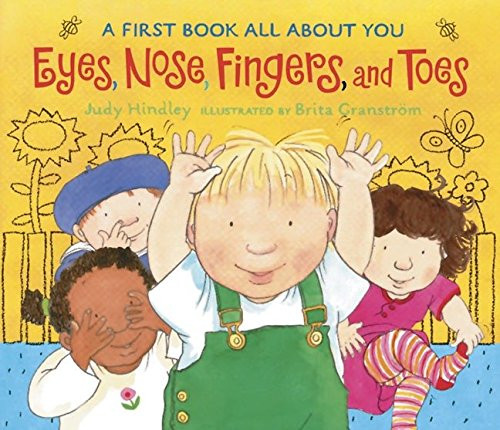 Eyes Nose Fingers and Toes: A First Book All About You