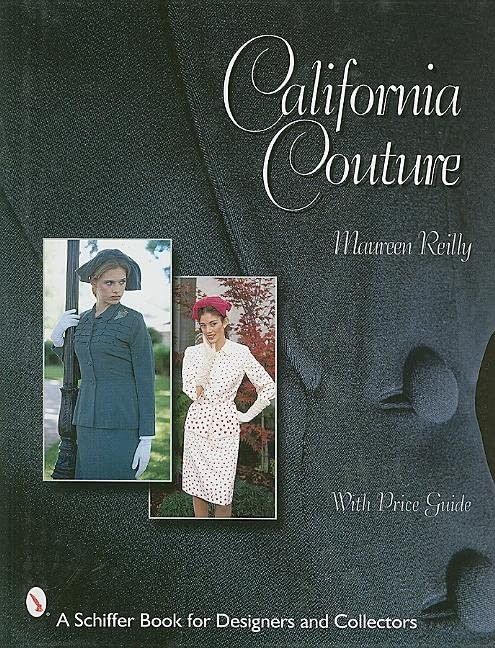California Couture (Schiffer Book for Designers & Collectors)