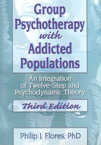 Group Psychotherapy with Addicted Populations