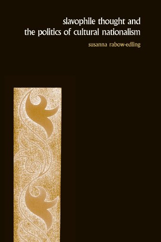 Slavophile Thought and the Politics of Cultural Nationalism