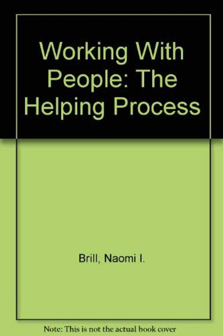 Working With People: The Helping Process