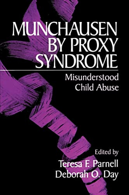 Munchausen by Proxy Syndrome: Misunderstood Child Abuse