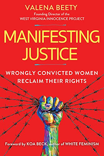 Manifesting Justice: Wrongly Convicted Women Reclaim Their Rights