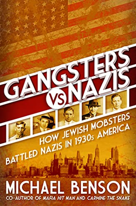Gangsters vs. Nazis: How Jewish Mobsters Battled Nazis in WW2 Era