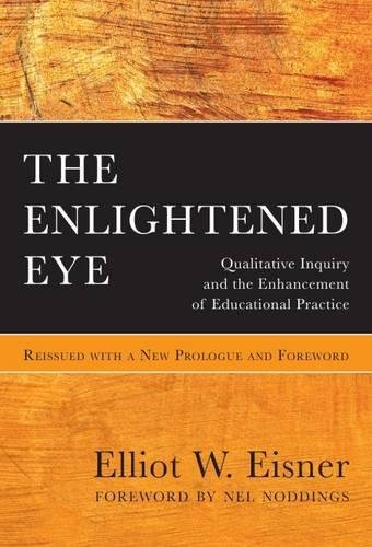Enlightened Eye: Qualitative Inquiry and the Enhancement