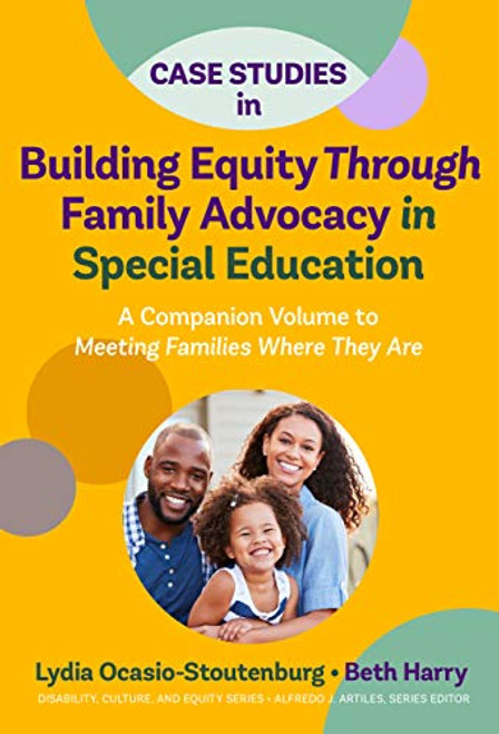 Case Studies in Building Equity Through Family Advocacy in Special