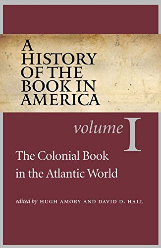 History of the Book in America Volume 1