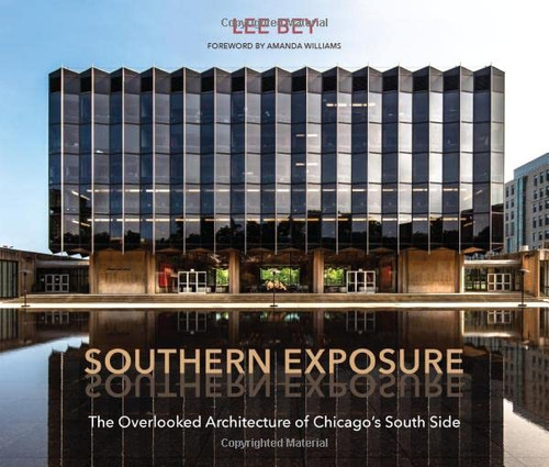 Southern Exposure: The Overlooked Architecture of Chicago's South Side