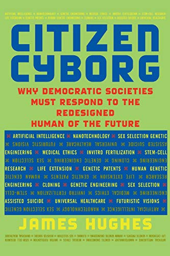 Citizen Cyborg: Why Democratic Societies Must Respond