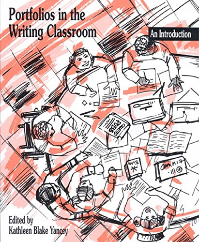 Portfolios in the Writing Classroom: An Introduction