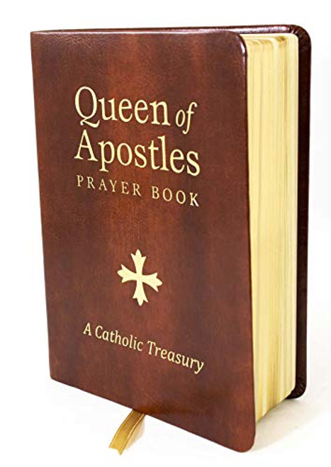 Queen of Apostles Prayer Book: A Catholic Treasury