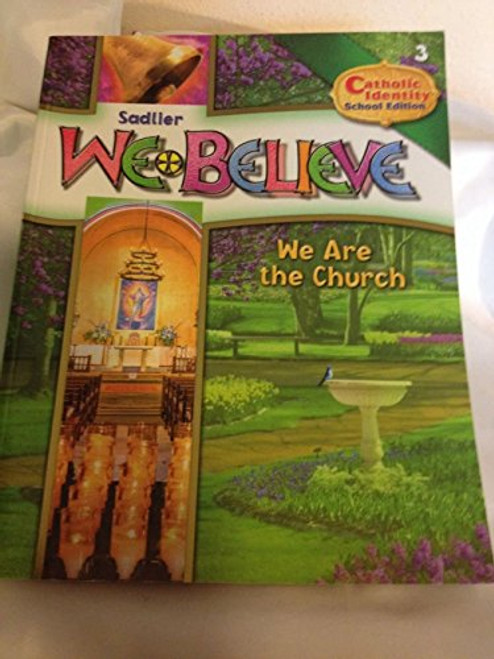 Sadlier We Believe Grade 3 Catholic School Student Edition- We Are