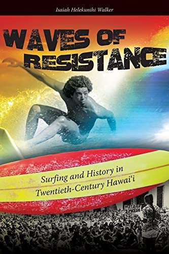 Waves of Resistance: Surfing and History in Twentieth-Century