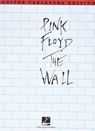 Pink Floyd: The Wall Guitar Tablature Edition